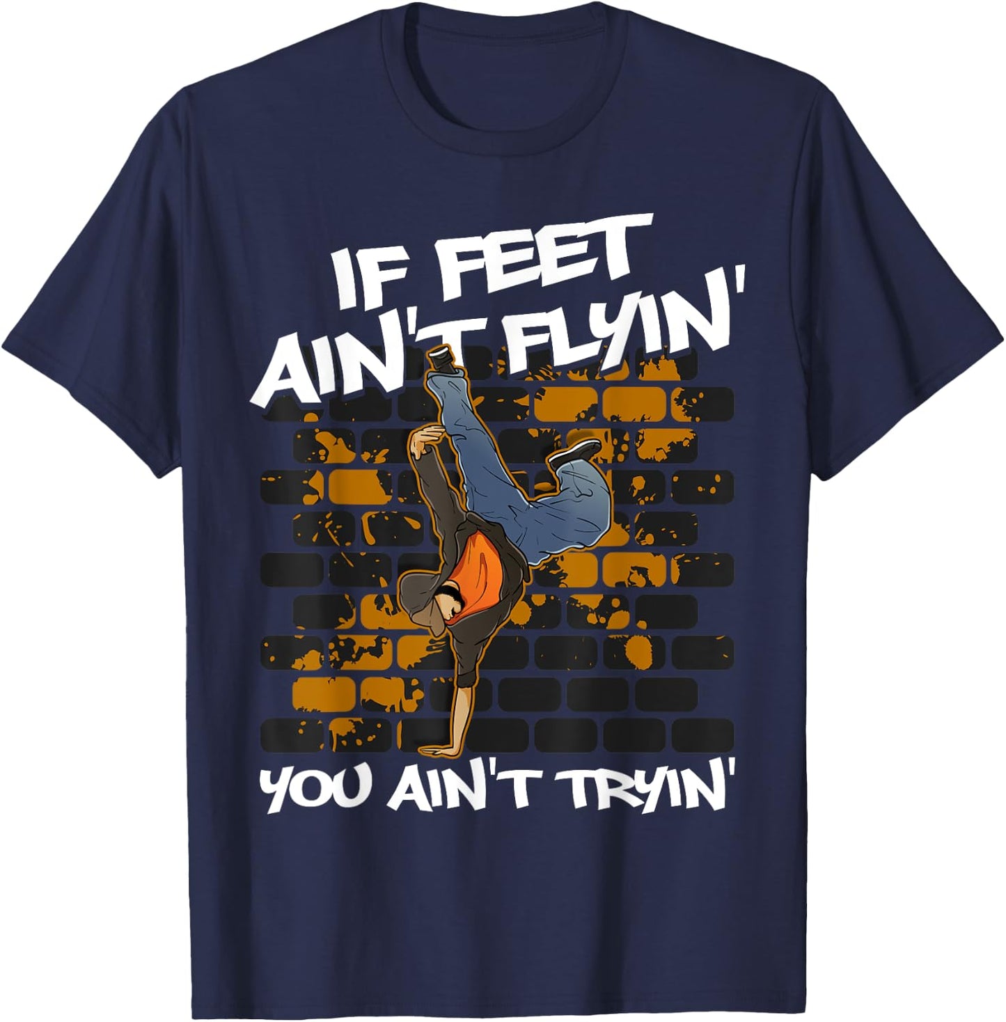 Breakdancing B-Boy Hip-Hop Dance Break Dancers Breakdance T-Shirt - T-Shirt | Navy