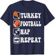Happy Thanksgiving Football Turkey Nap Repeat Groovy Retro T-Shirt - T-Shirt | Navy