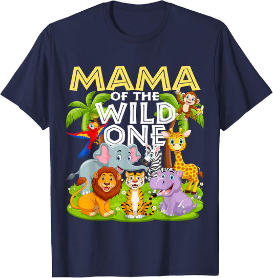Mama Of The Wild One 1st Birthday Zoo Animal Safari Jungle T-Shirt - T-Shirt | Navy
