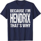 Because I'm Hendrix That's WHY Fun T-Shirt - T-Shirt | Navy