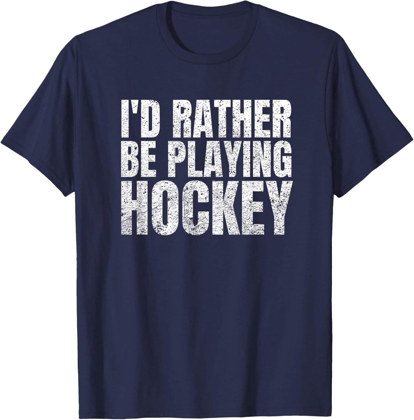 I'd Rather Be Playing Hockey Funny Player and Coach T-Shirt - T-Shirt | Navy