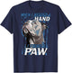When I Need A Hand I Found Paw Pitbull (on back) T-Shirt - T-Shirt | Navy