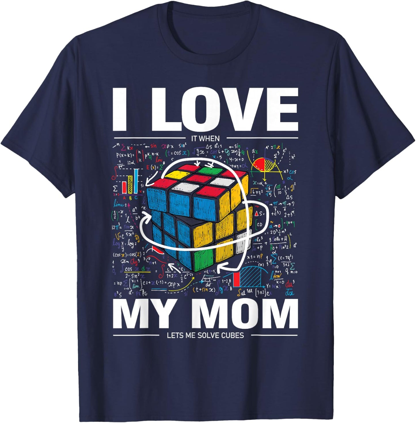 I Love It When My Mom Lets Me Solve Cubes Speedcubing Kids T-Shirt - T-Shirt | Navy