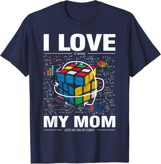 I Love It When My Mom Lets Me Solve Cubes Speedcubing Kids T-Shirt - T-Shirt | Navy