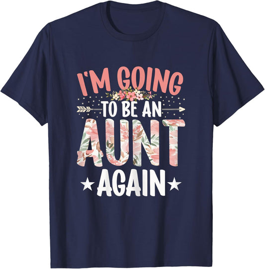 Aunt Funny Women's I'm Going to Be an Aunt Again Auntie T-Shirt - T-Shirt | Navy