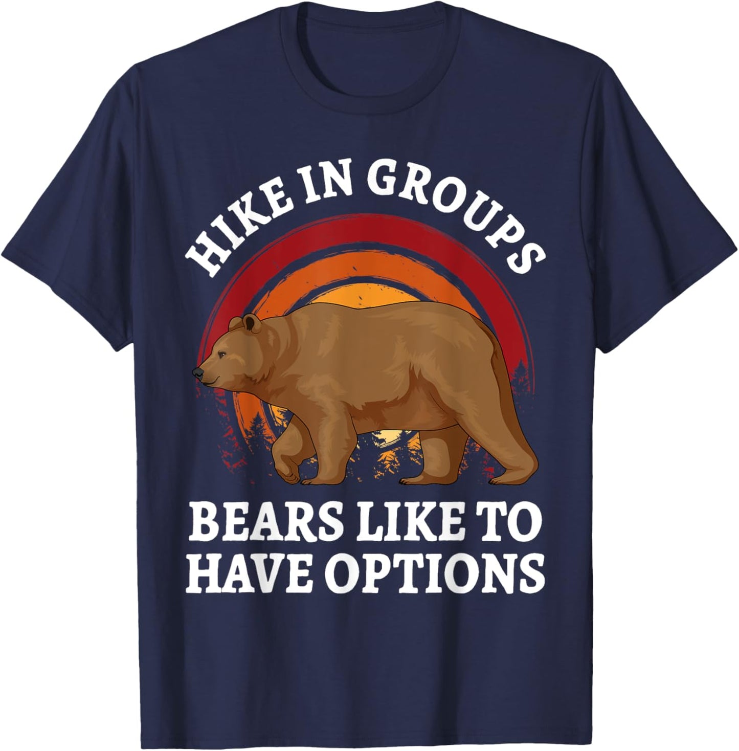 Hike In Groups Bears Like To Have Options Retro Hiking Bear T-Shirt - T-Shirt | Navy