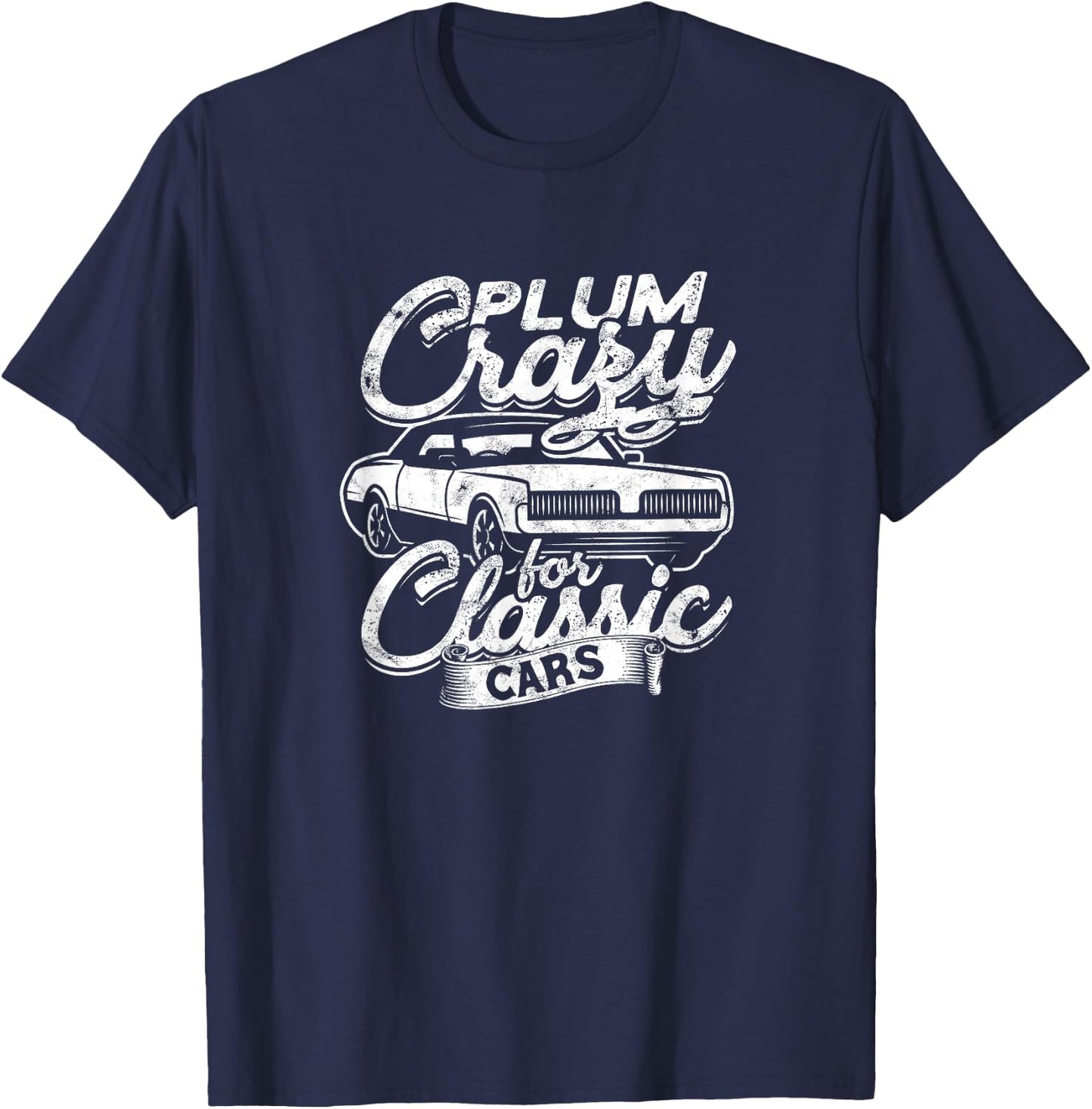 Plum Crazy for Classic Cars - oldies T-Shirt - T-Shirt | Navy