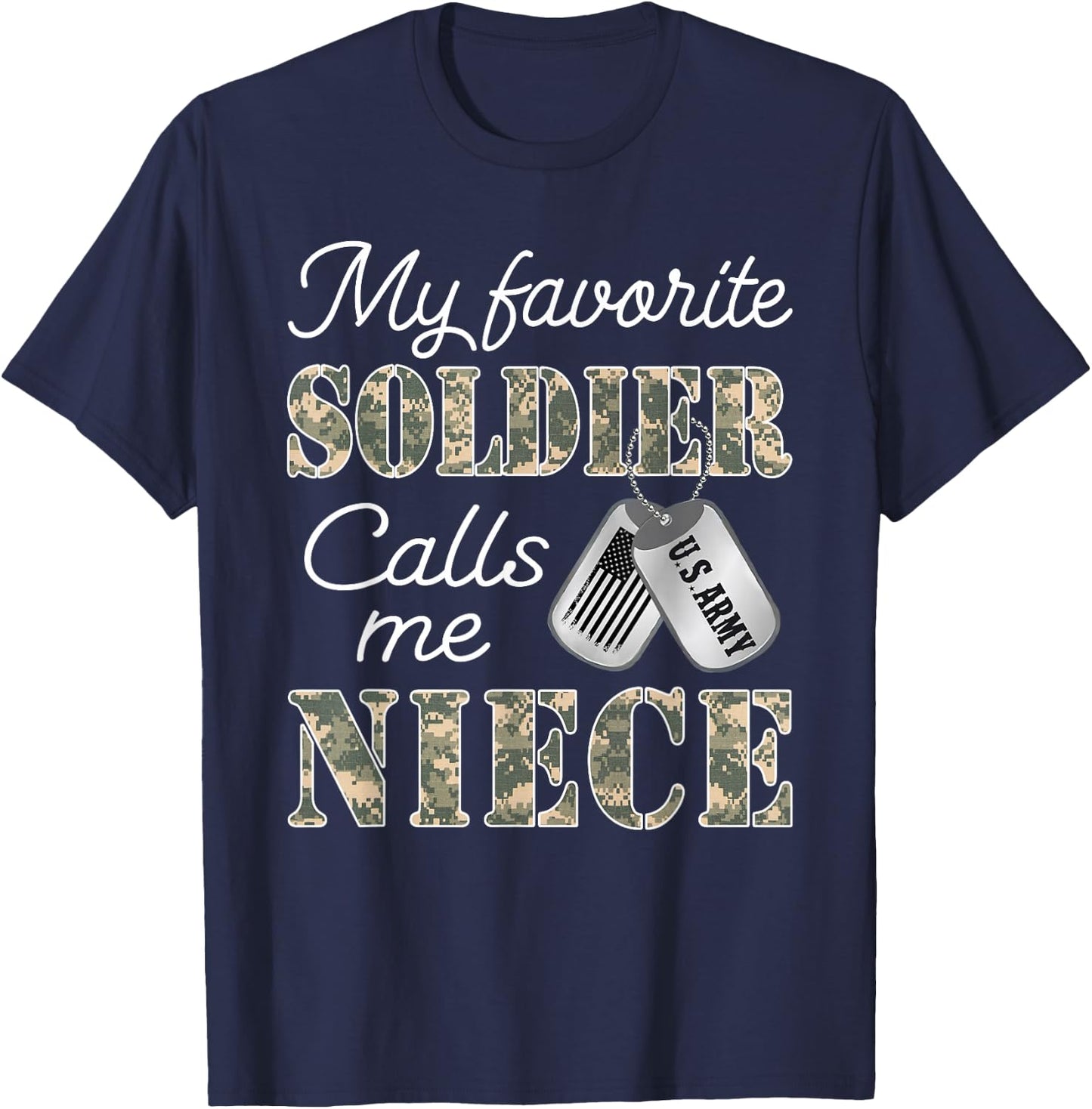 My Favorite Soldier Calls Me Niece Proud US Army Family T-Shirt - T-Shirt | Navy