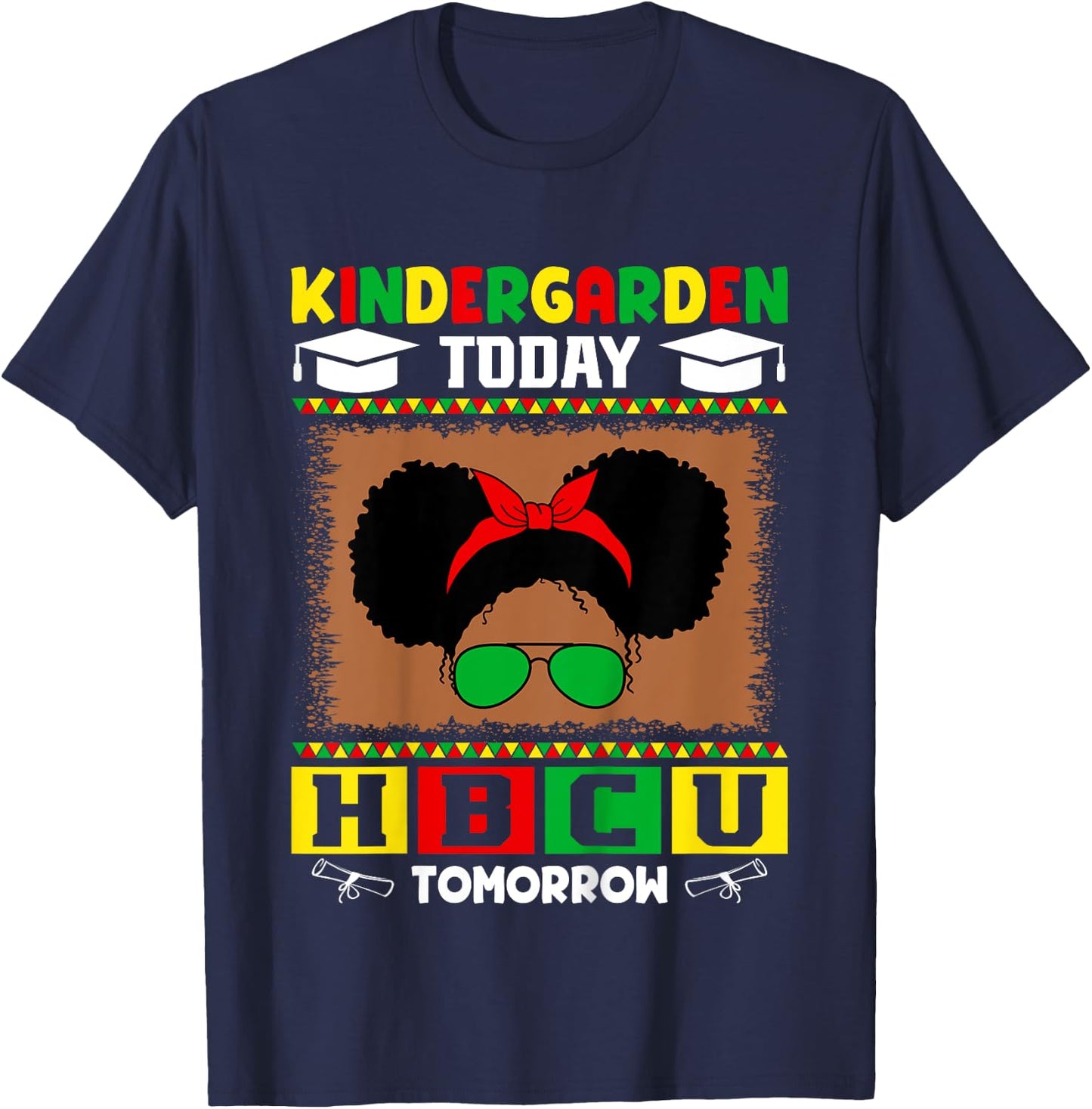 Kids Kindergarten Today HBCU Tomorrow Future HBCU Grad Kids T-Shirt - T-Shirt | Navy