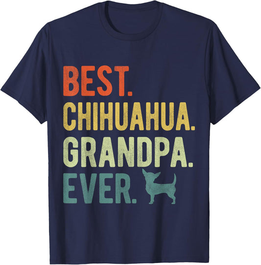 Best Chihuahua Grandpa Ever Dog Lovers Father's Day T-Shirt - T-Shirt | Navy