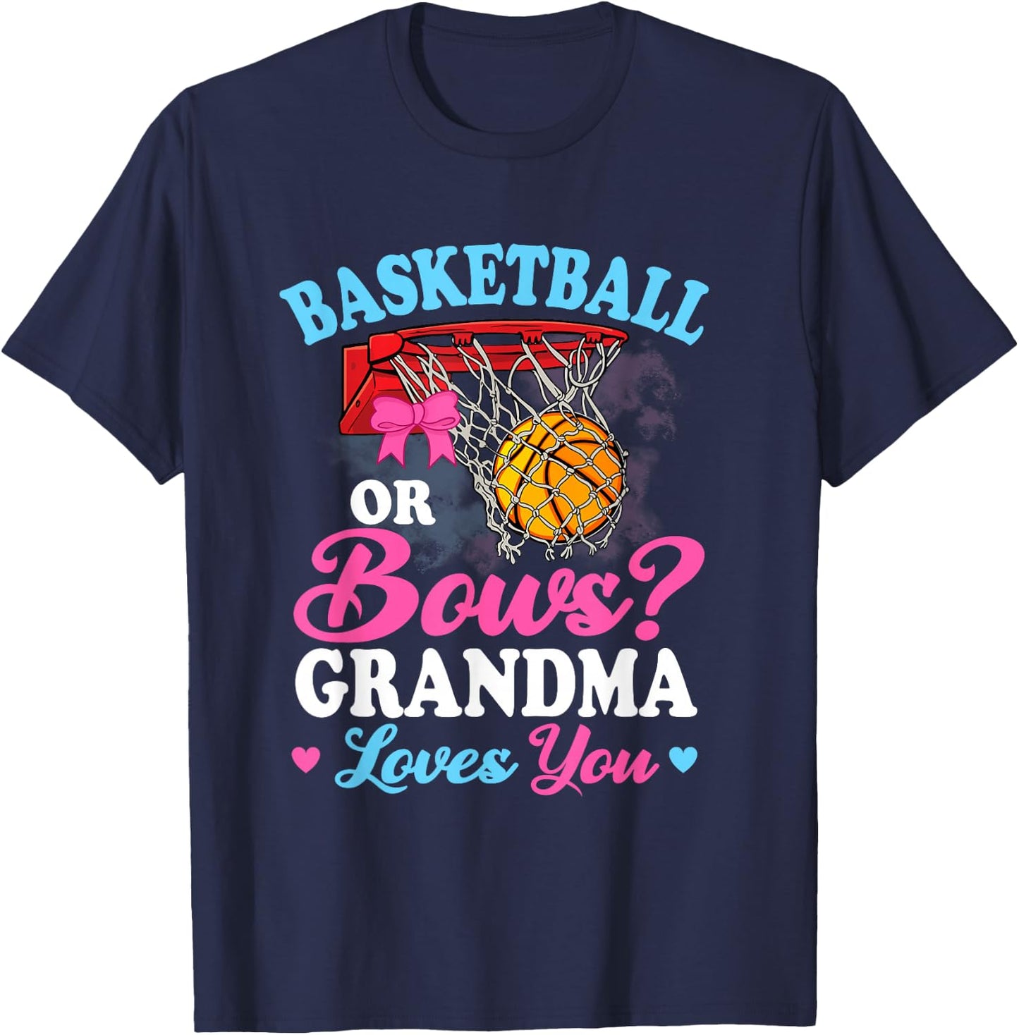 Basketball Or Bows Grandma Loves You Gender Baby Reveal T-Shirt - T-Shirt | Navy