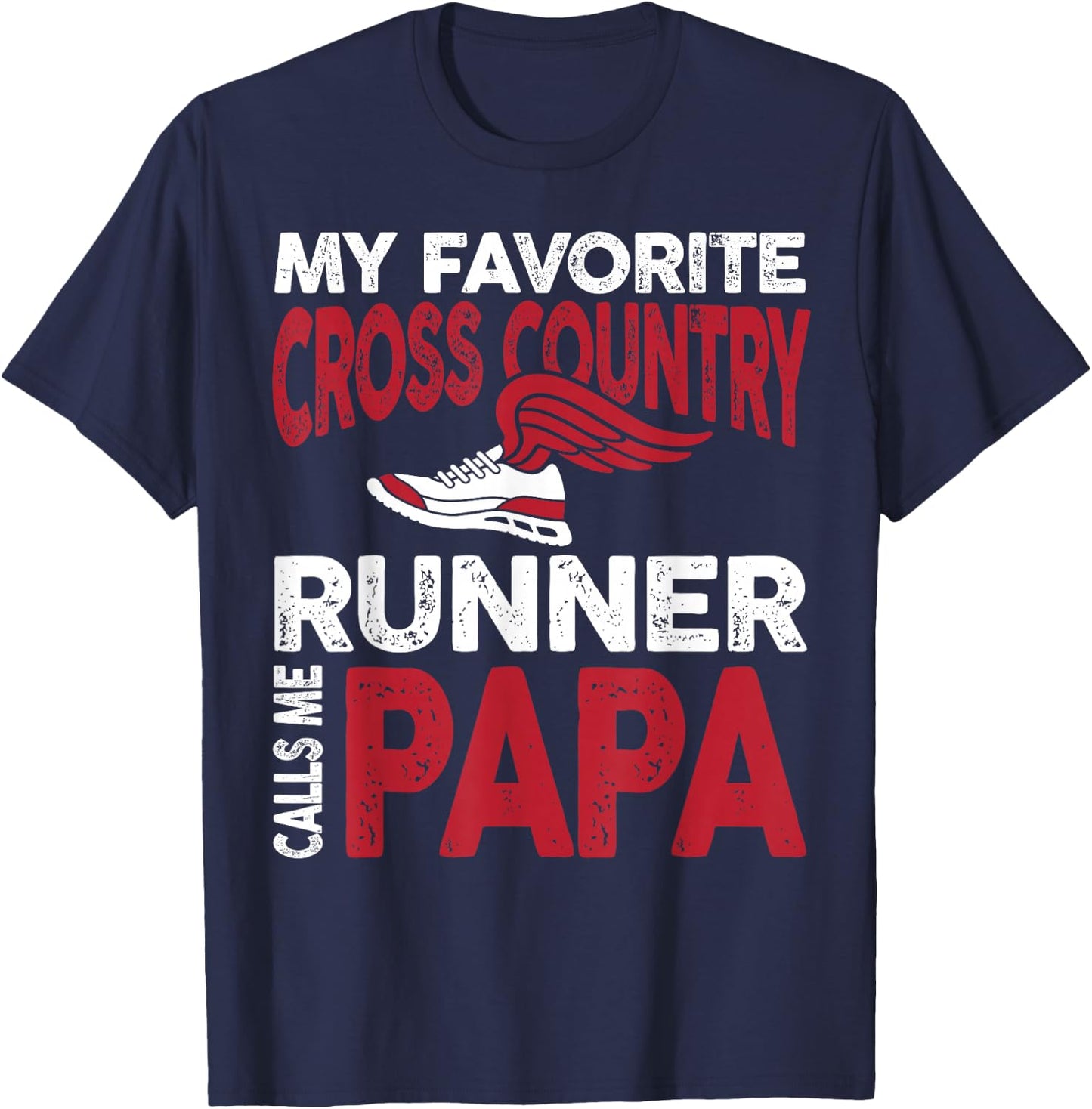 My Favorite Cross Country Runner Calls Me Papa Family T-Shirt - T-Shirt | Navy