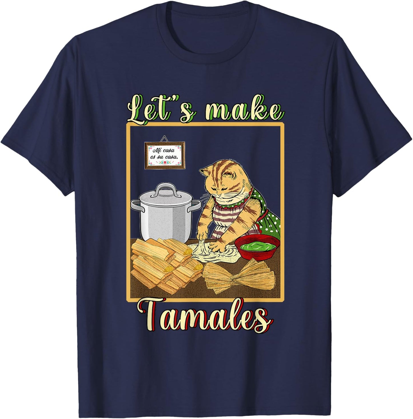 Let's make Tamales Funny Mexican T-Shirt - T-Shirt | Navy