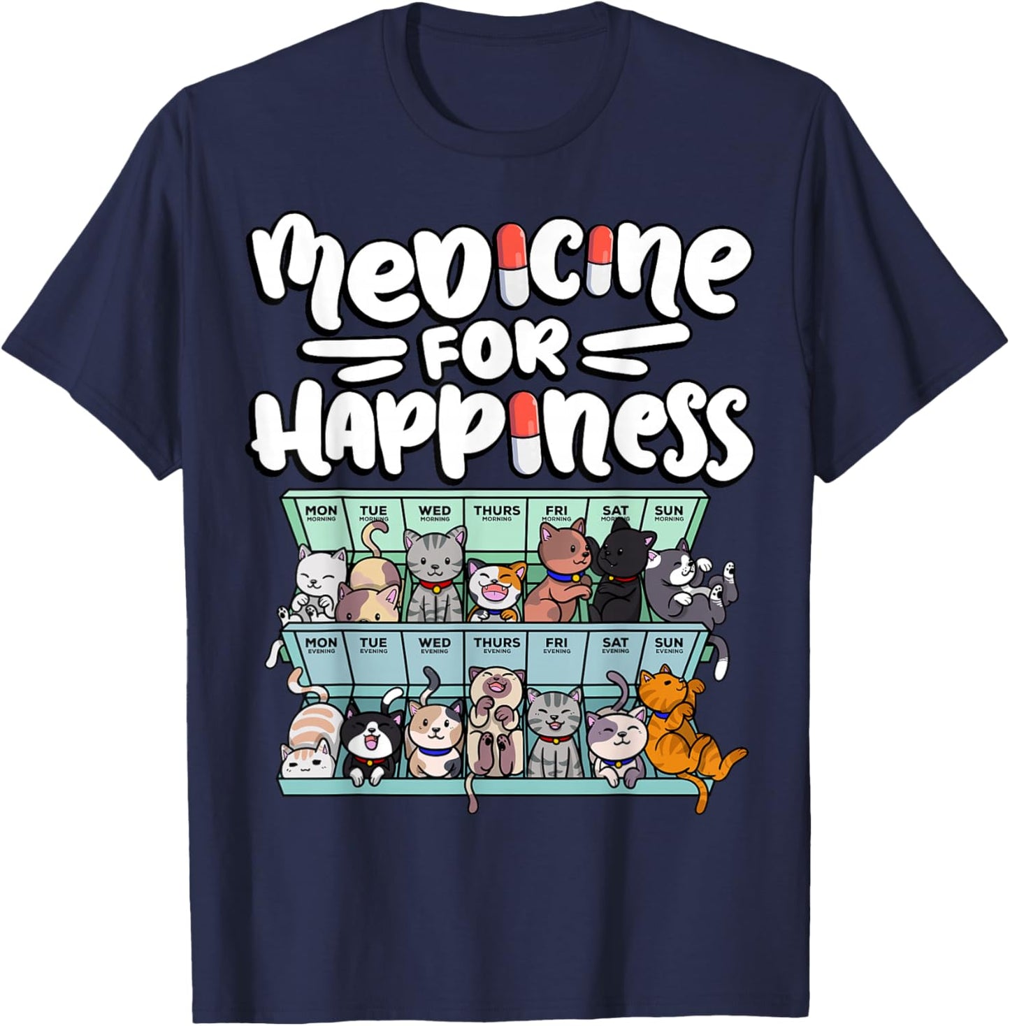 medicine for happiness pill box animals cat breeds kitten Men Women T-Shirt - T-Shirt | Navy