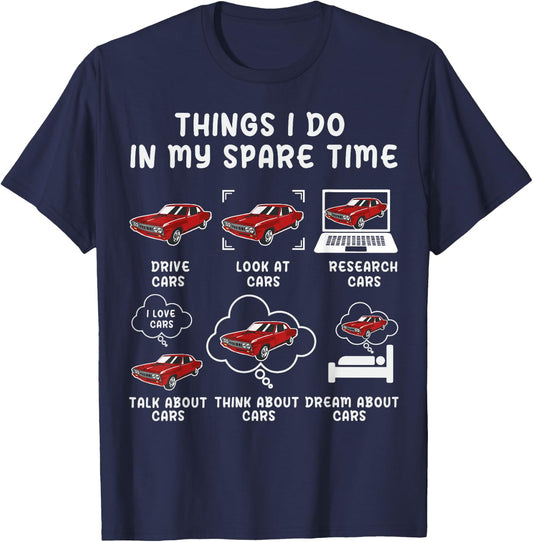 Things I Do In My Spare Time Car - Funny Cars lover Car Guy T-Shirt - T-Shirt | Navy
