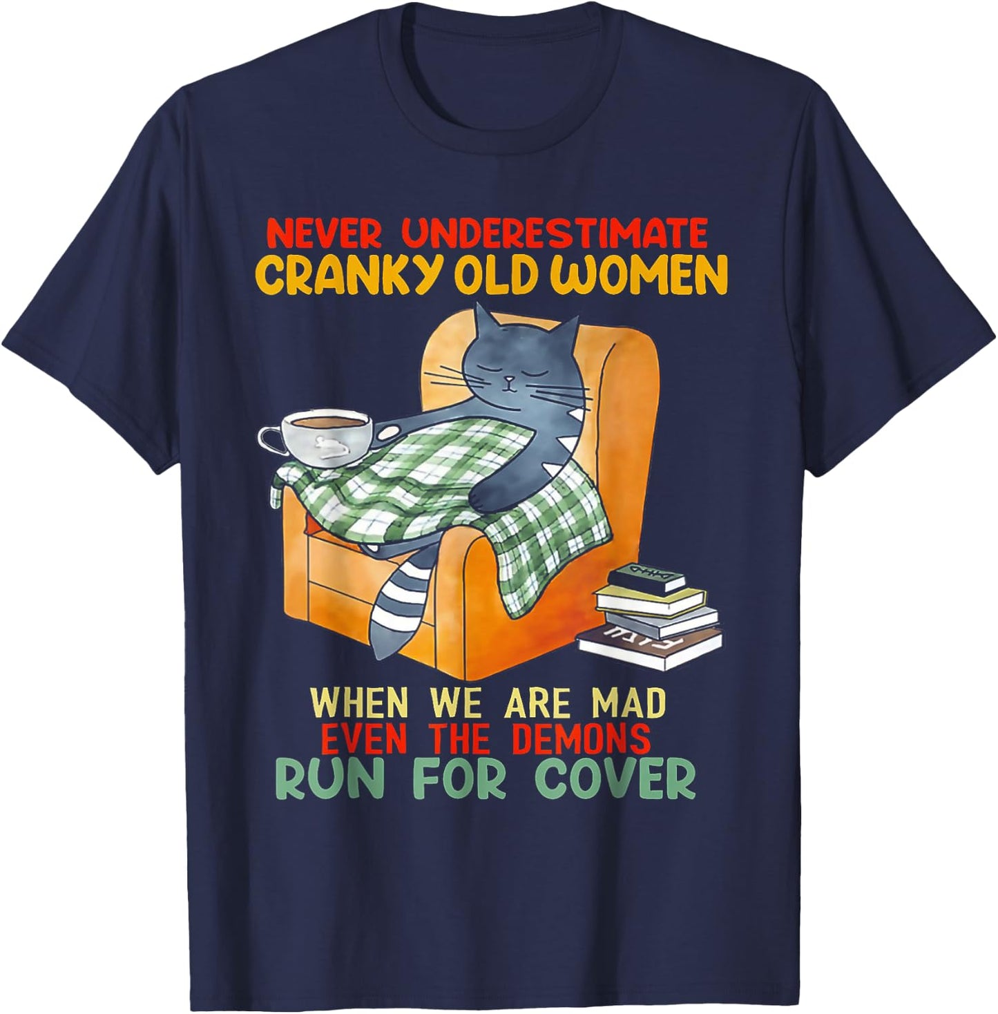 Cat Never Underestimate Cranky Old Women T-Shirt - T-Shirt | Navy