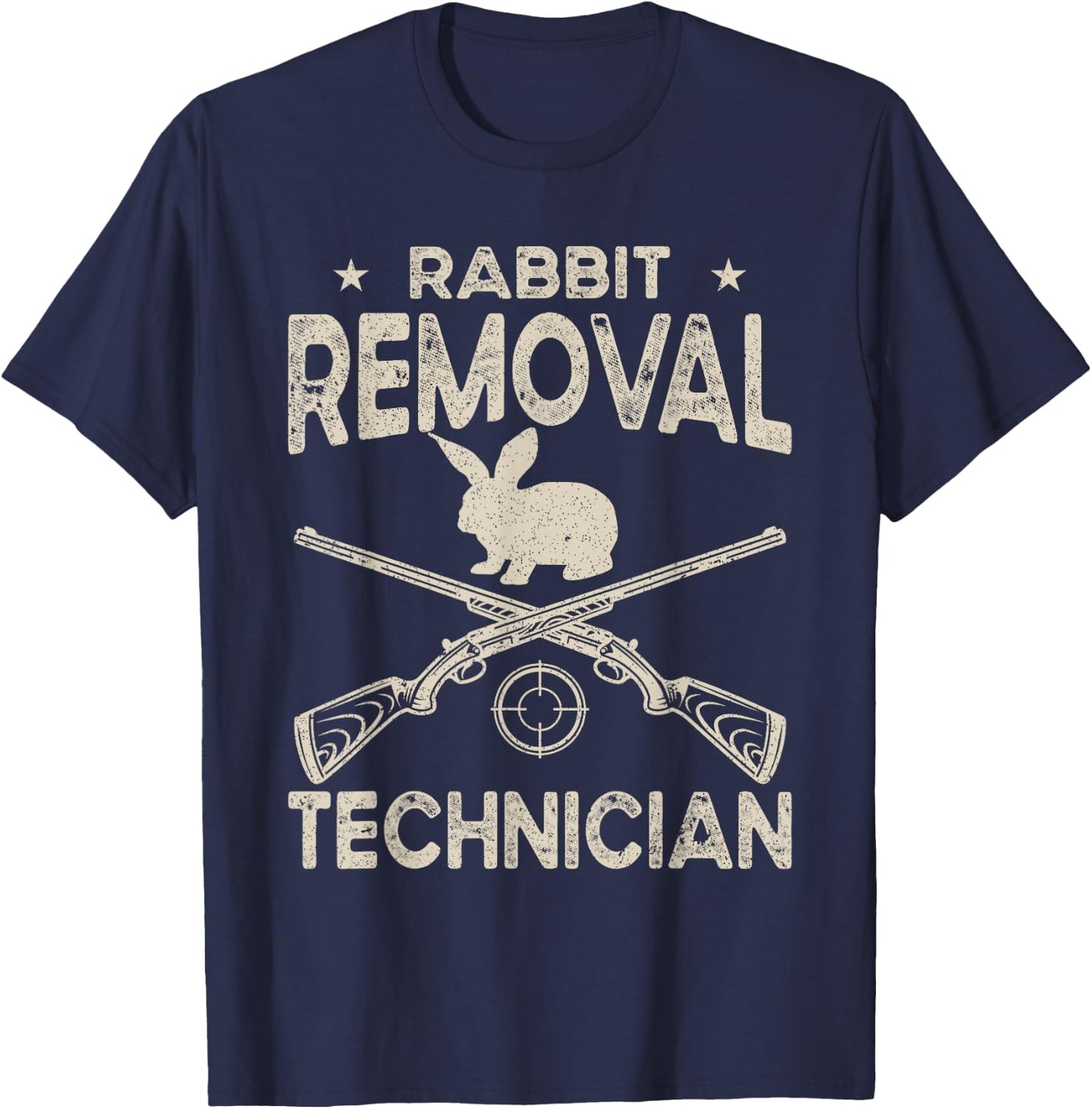 Funny Rabbit Hunting Rabbit Hunter Rabbit Removal Technician T-Shirt - T-Shirt | Navy