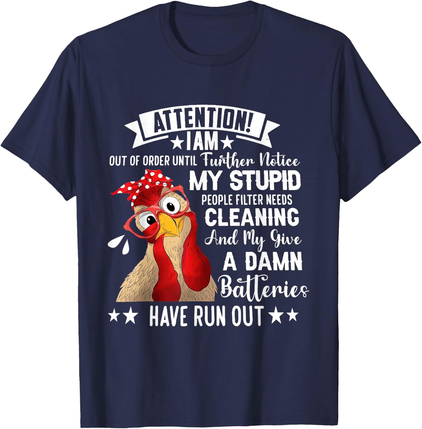 Chicken Attention I Am Out Of Order Until Further Notice T-Shirt - T-Shirt | Navy