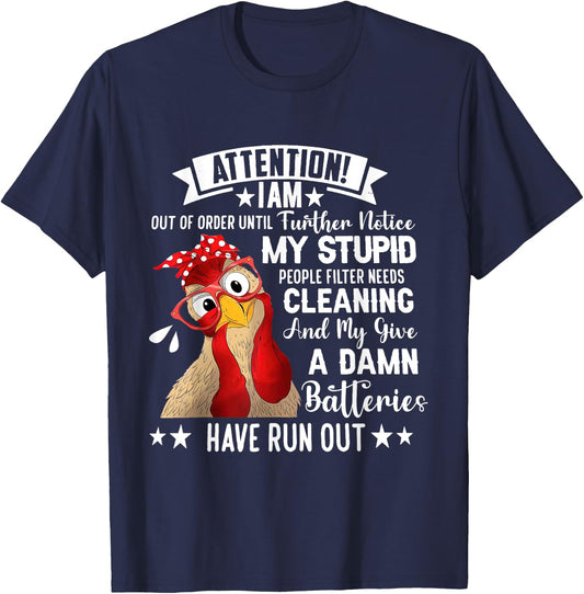 Chicken Attention I Am Out Of Order Until Further Notice T-Shirt - T-Shirt | Navy