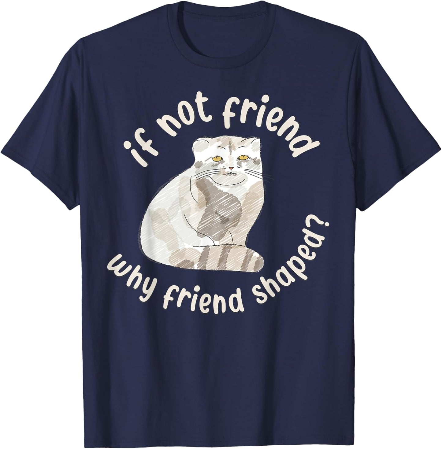 If not friend, why friend shaped? Pallas Cat Fren Women T-Shirt - T-Shirt | Navy