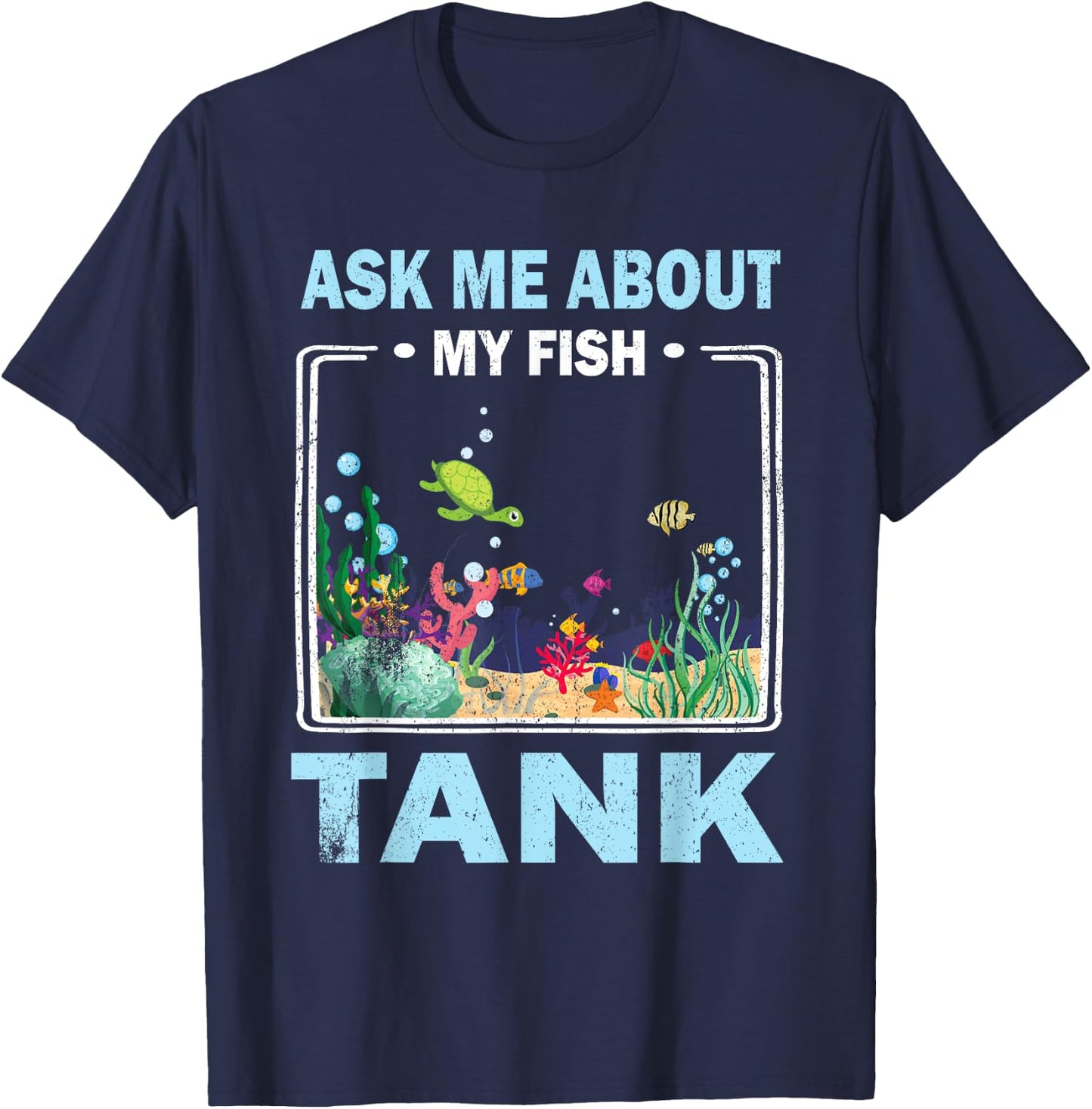 Retro Vintage Ask Me About My Fish Tank Fish Pool Lover Men T-Shirt - T-Shirt | Navy