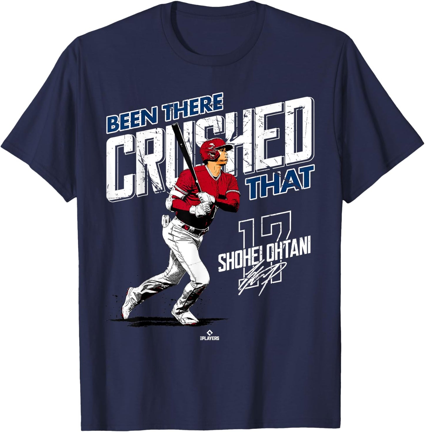 Been There Crushed That Shohei Ohtani Los Angeles MLBPA T-Shirt - T-Shirt | Navy