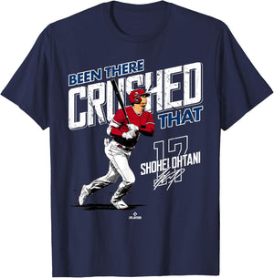 Been There Crushed That Shohei Ohtani Los Angeles MLBPA T-Shirt - T-Shirt | Navy