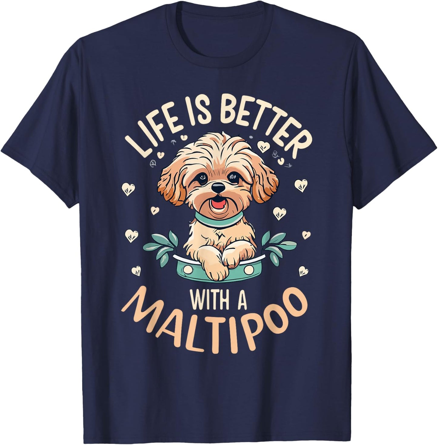 Life is Better with A Maltipoo Dog Lover Mom Puppy Owner T-Shirt - T-Shirt | Navy