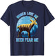 Men's Deer Hunting Scenery Women Love Me Deer Fear Me T-Shirt - T-Shirt | Navy