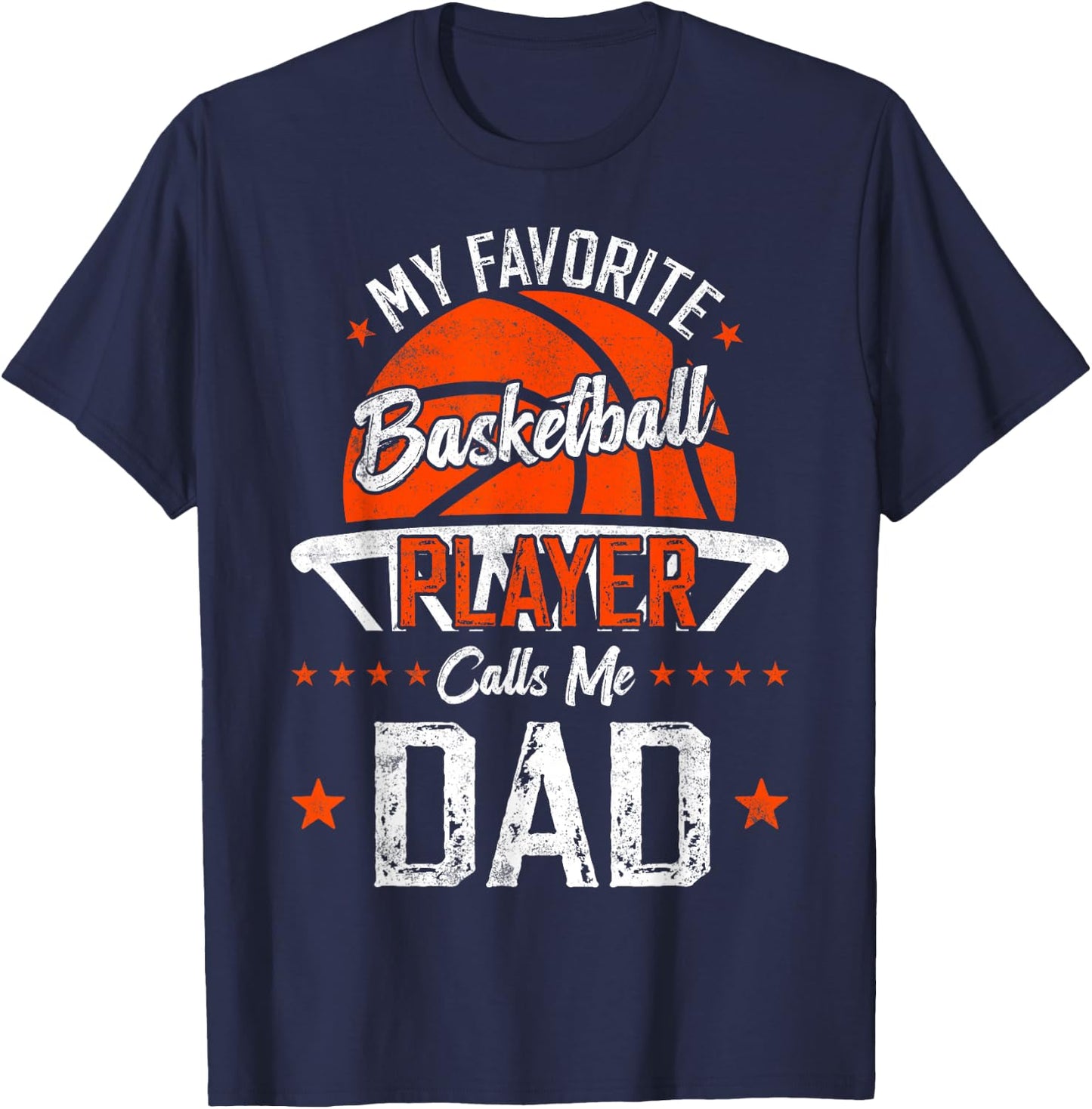 my favorite Basketball player calls me dad funny Basketball T-Shirt - T-Shirt | Navy
