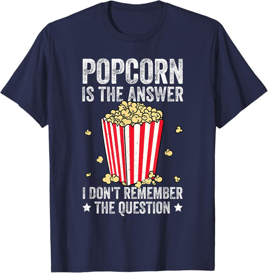 Popcorn Is The Answer Theater Cinema Snack Movie Night T-Shirt - T-Shirt | Navy