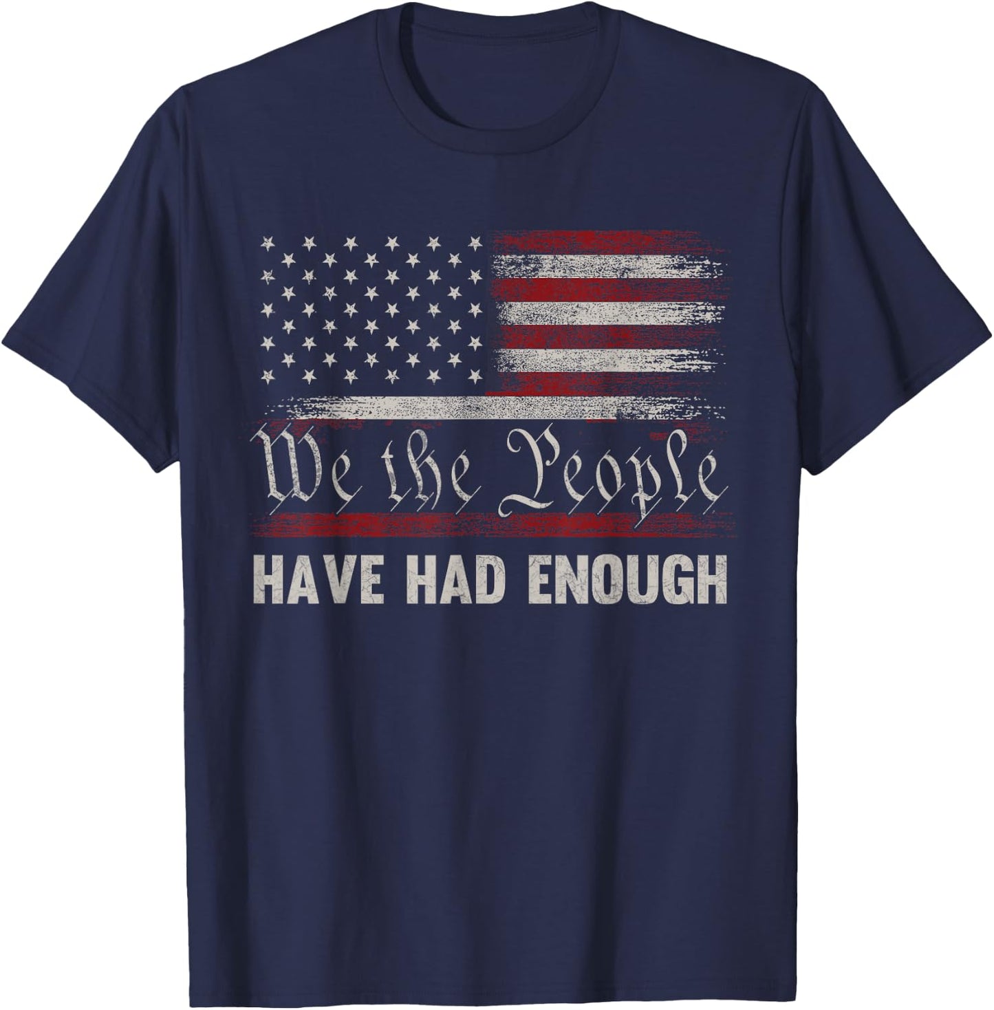 We the People have had enough Vintage US America Flag T-Shirt - T-Shirt | Navy