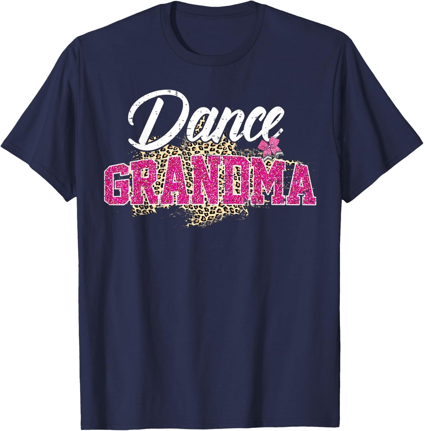 Dance Grandma Leopard Funny Dancing Grandma Mother's Day T-Shirt - T-Shirt | Navy