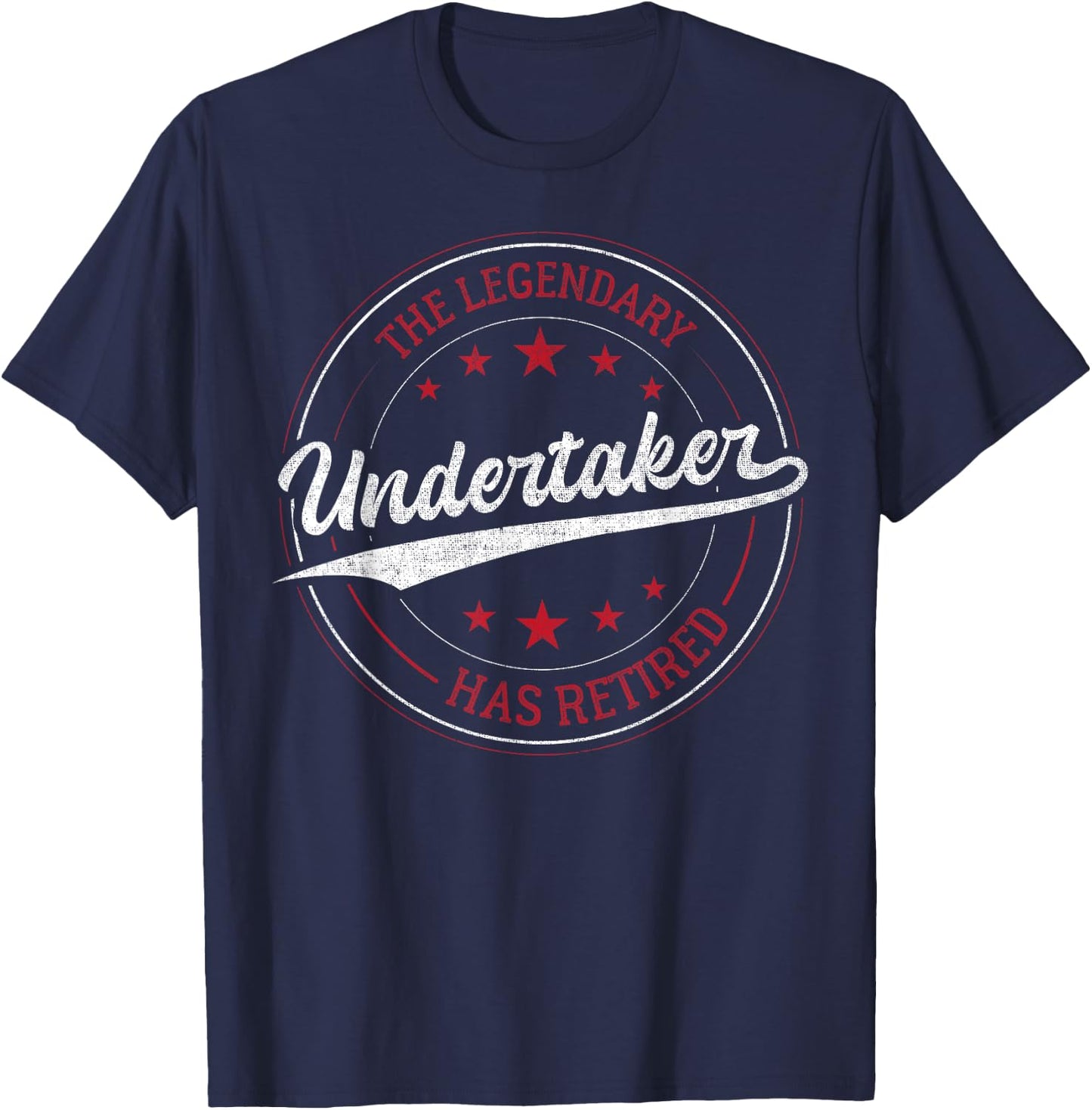 The Legendary Undertaker in Retirement T-Shirt - T-Shirt | Navy