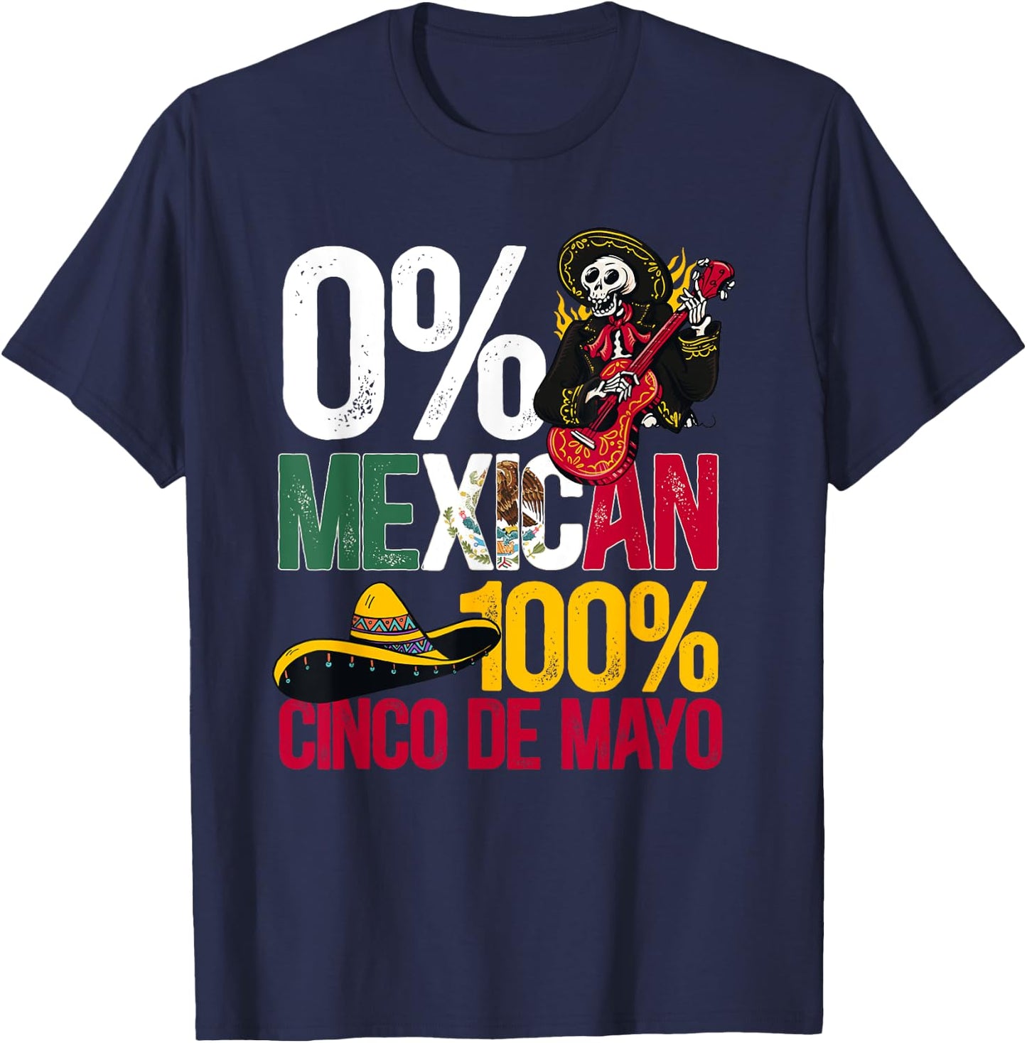 0% Mexican 100% Cinco De Mayo Mexico Festival T-Shirt - T-Shirt | Navy