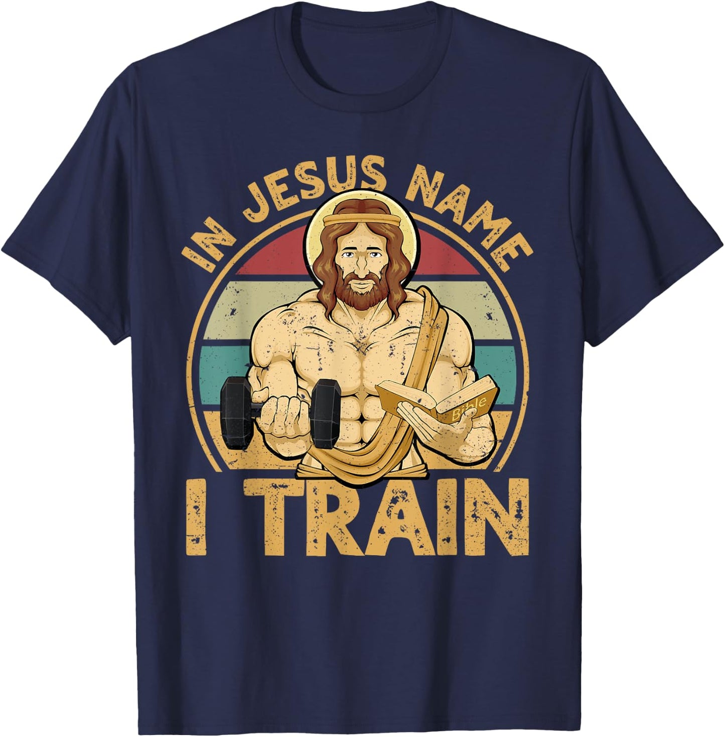 In Jesus Name I Train Christian Workout Jesus Gym T-Shirt - T-Shirt | Navy