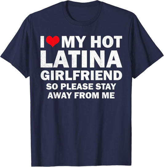 I Love My Hot Latina Girlfriend I Heart My Latina Girlfriend T-Shirt - T-Shirt | Navy