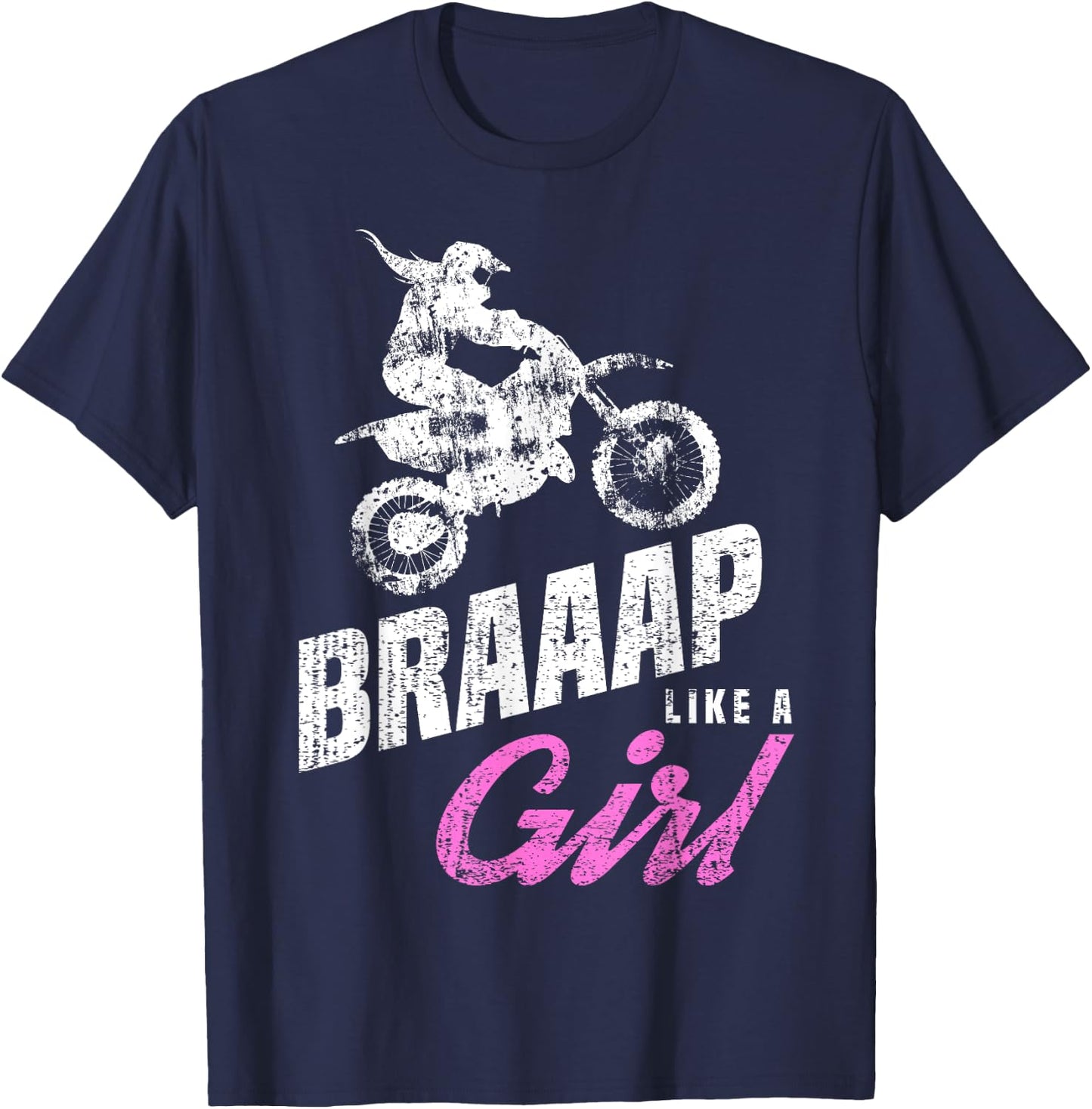 Braaap Like a Girl | Dirt Biking | Girls Dirt Bike T-Shirt - T-Shirt | Navy