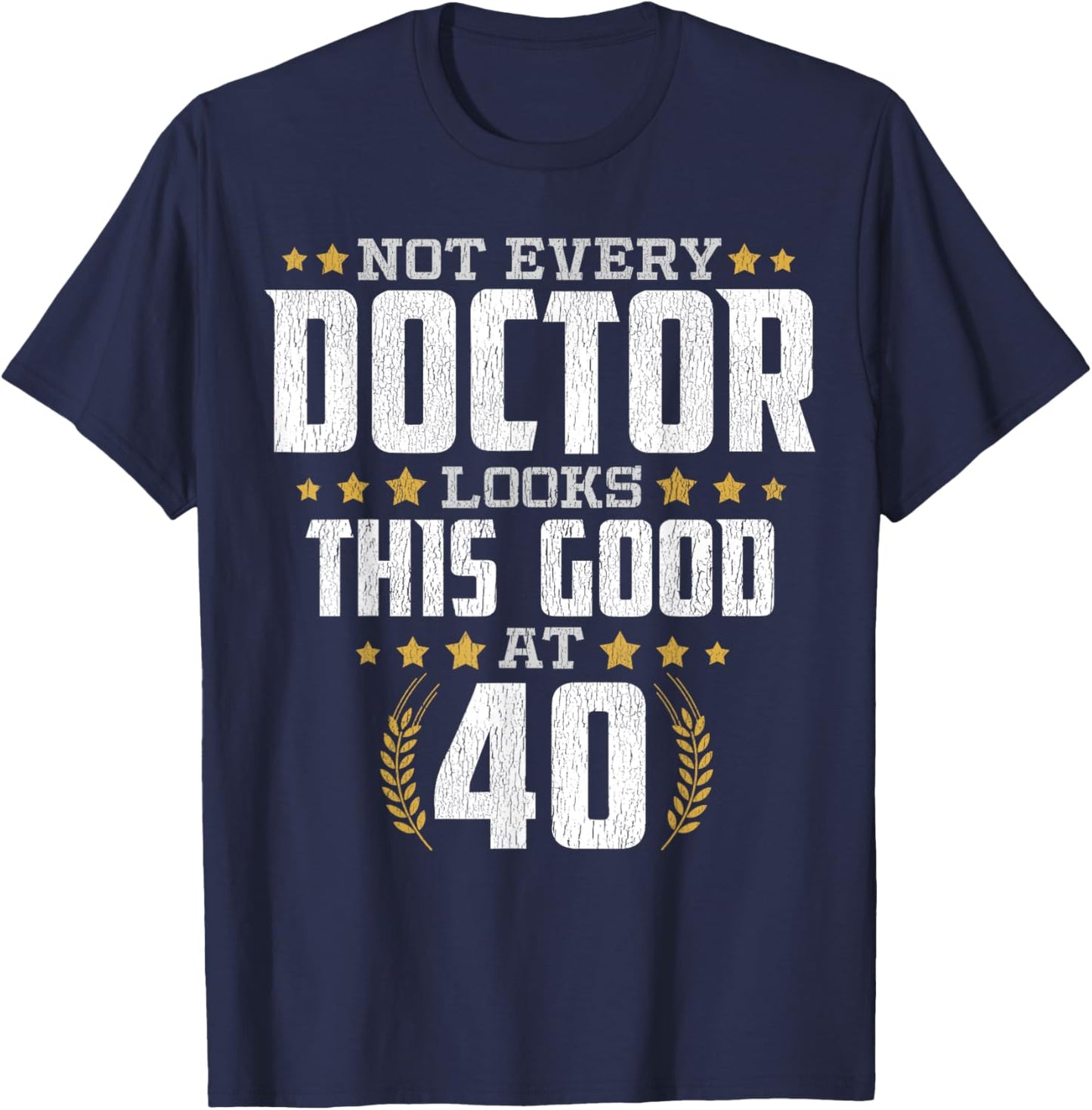 Doctor 40th Birthday T-Shirt - T-Shirt | Navy