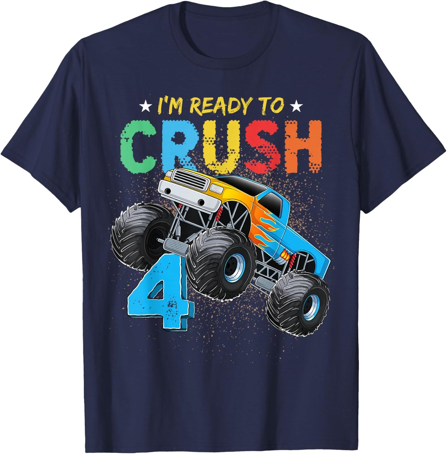 Ready To Crush 4 Monster Truck 4th Birthday Boys Kids T-Shirt - T-Shirt | Navy
