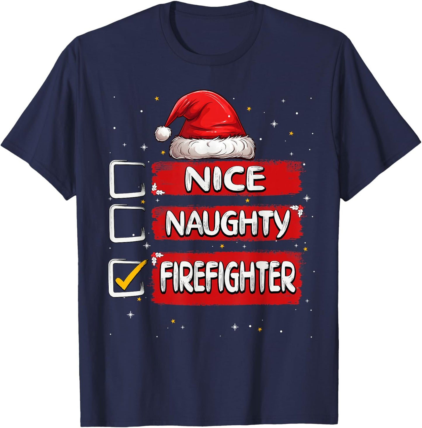 Nice Naughty Firefighter Christmas List Santa Claus T-Shirt - T-Shirt | Navy