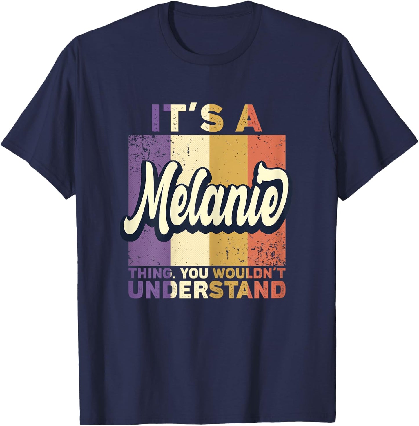 Name Melanie - It's A Melanie Thing T-Shirt - T-Shirt | Navy