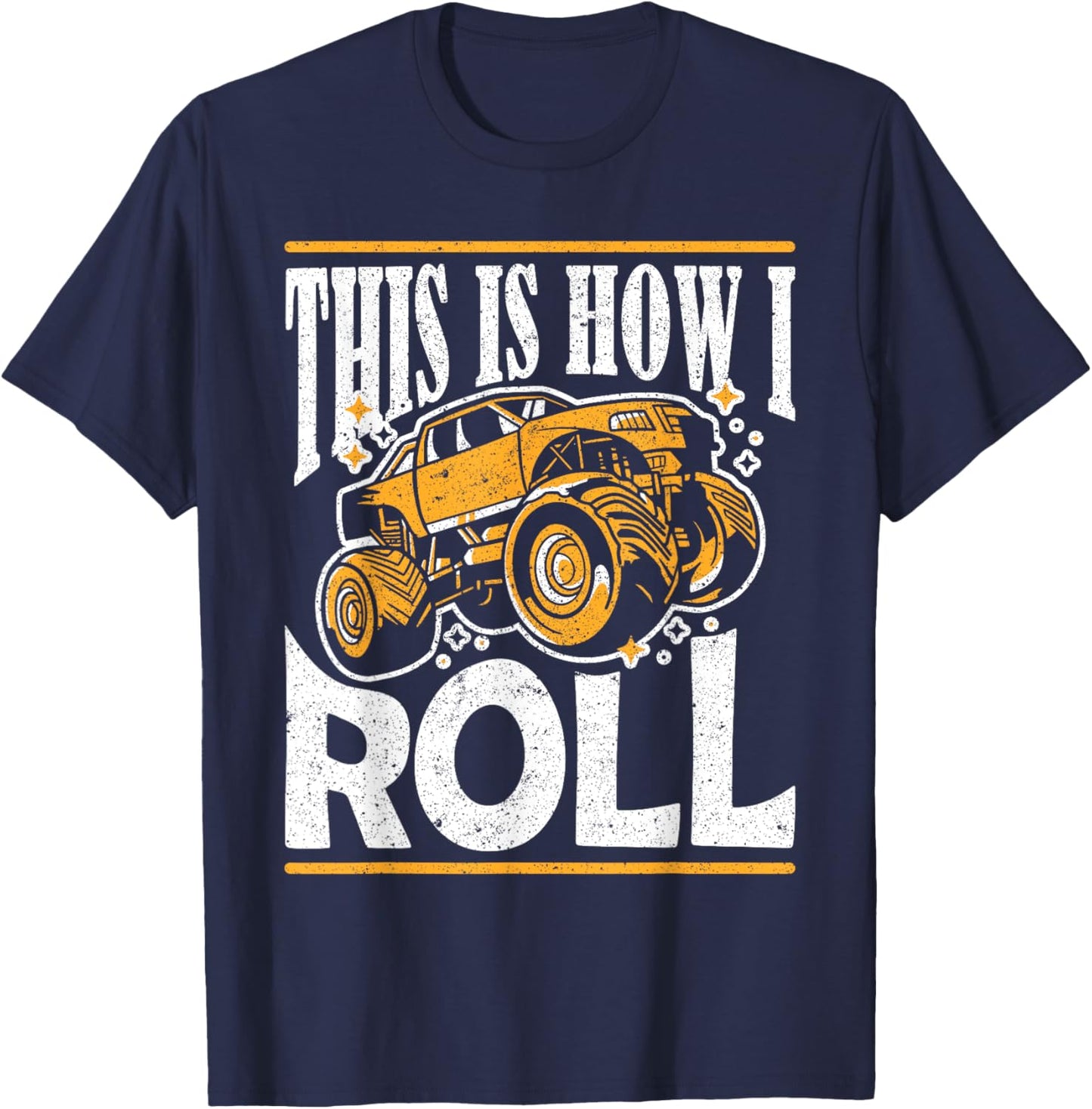 This Is How I Roll Monster Truck Show T-Shirt - T-Shirt | Navy