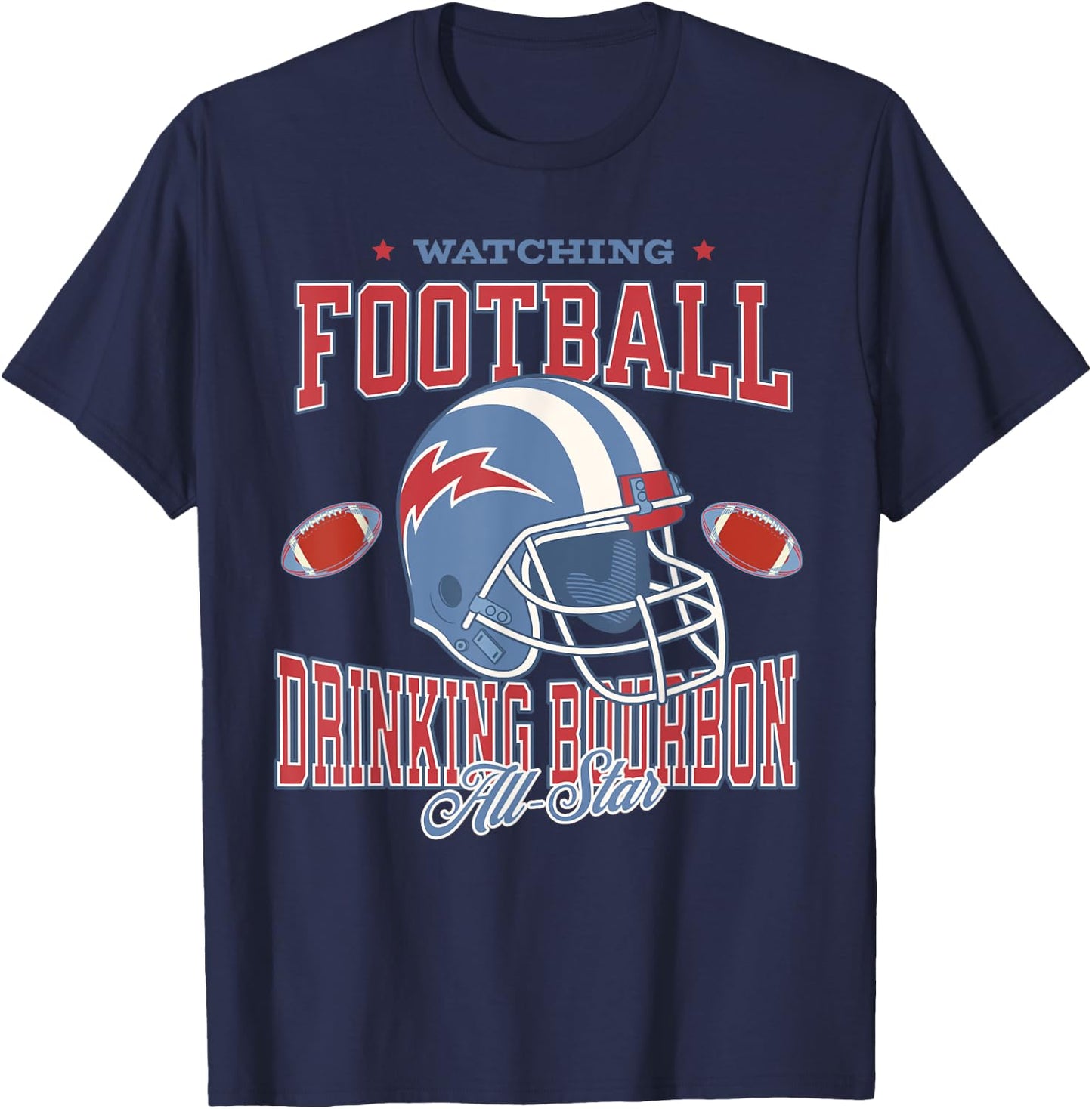 Watching Football Drinking Bourbon All Star T-Shirt - T-Shirt | Navy