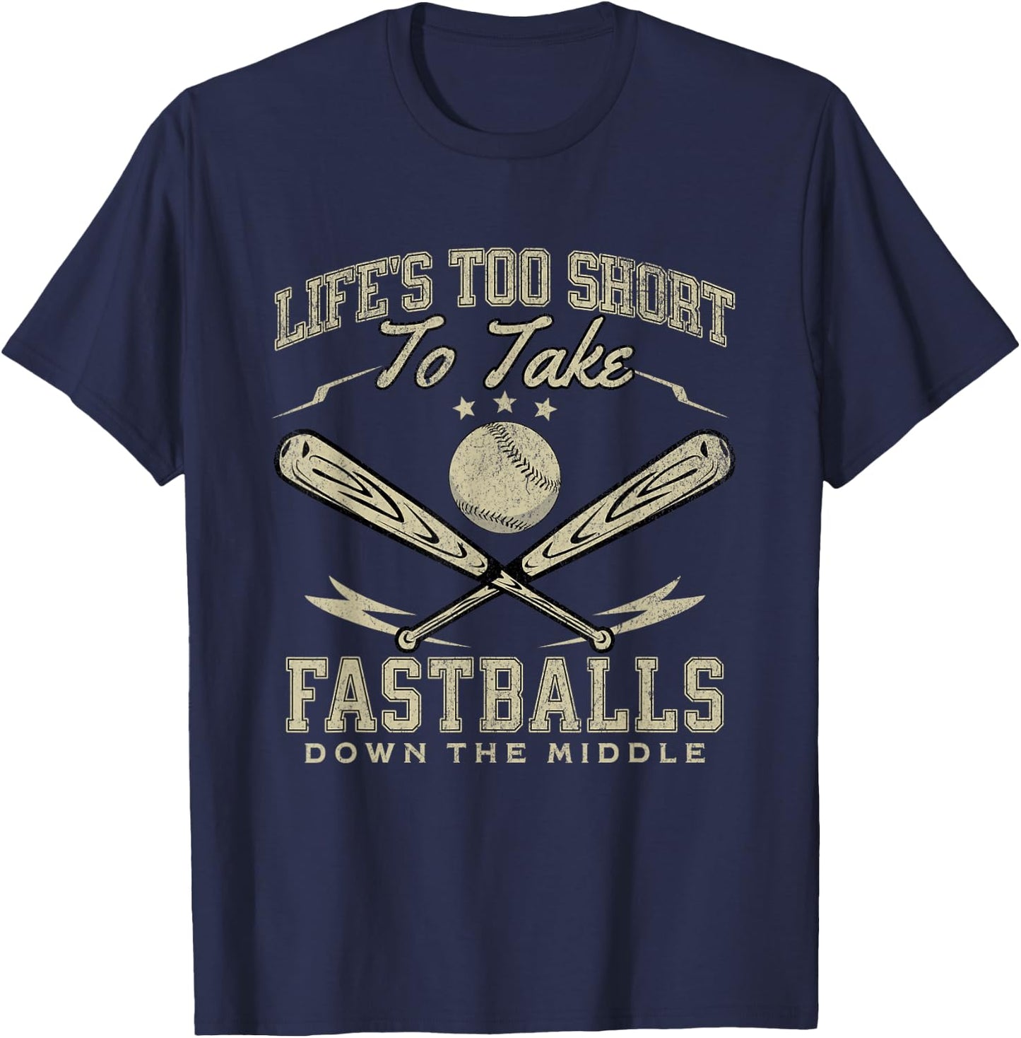 Life Too Short To Take Fastballs Down The Middle Baseball T-Shirt - T-Shirt | Navy