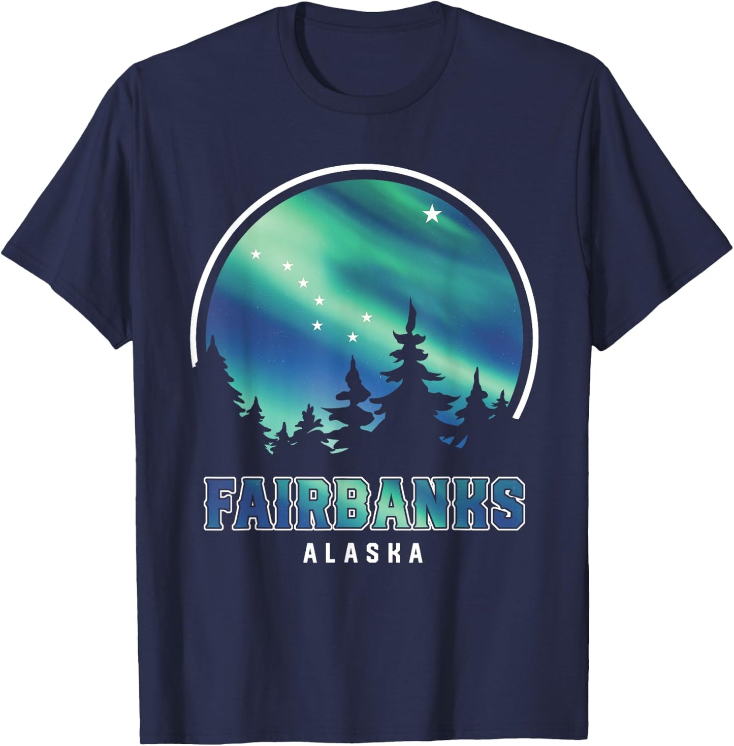 Northern Lights Viewing Vacation Fairbanks Alaska T-Shirt - T-Shirt | Navy