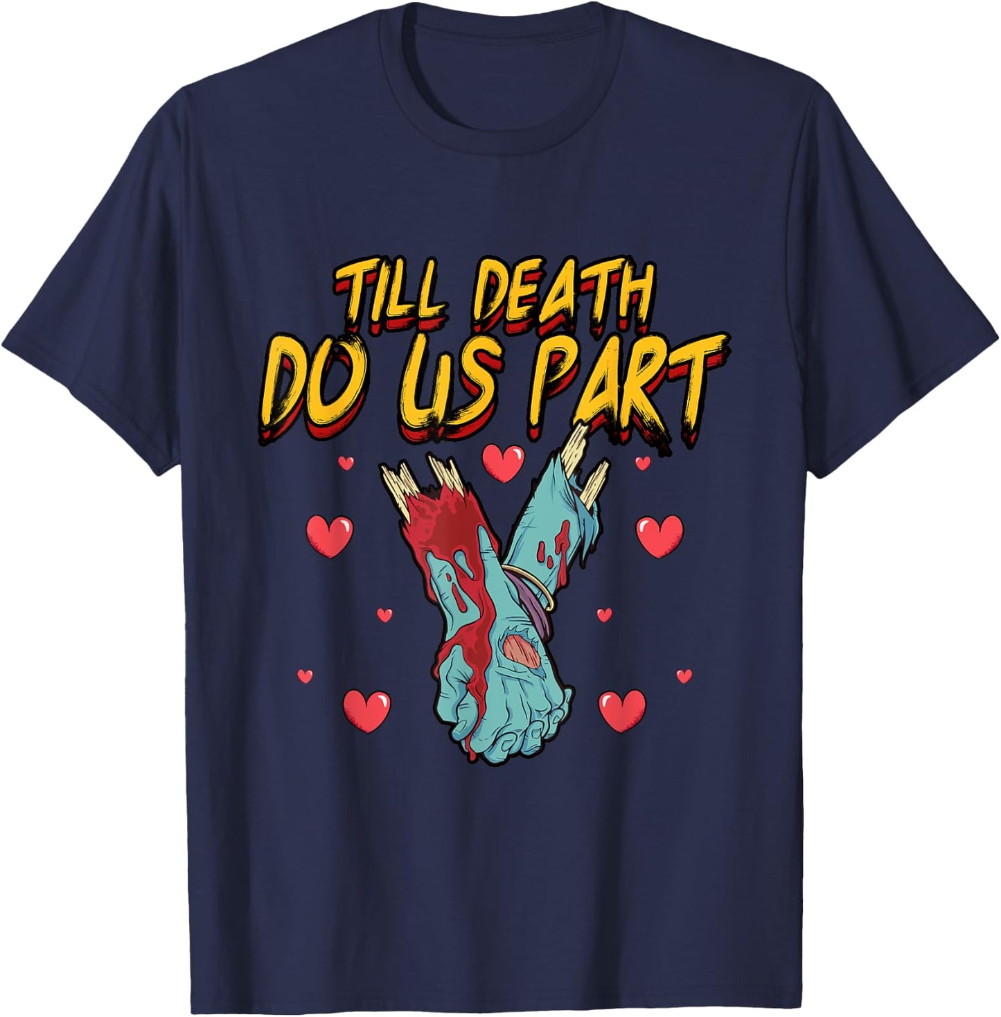 Funny Till Death Do Us Part Bride Groom Zombie Wedding T-Shirt - T-Shirt | Navy
