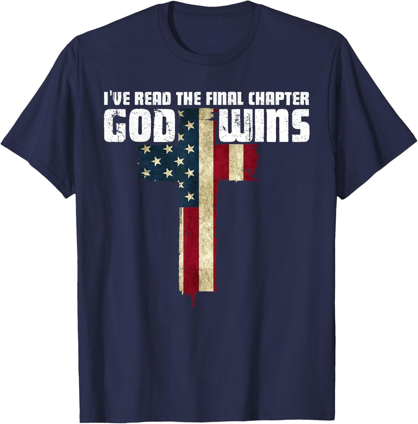 God Wins I Ve Read The Final Chapter Christian Faith Lover T-Shirt - T-Shirt | Navy