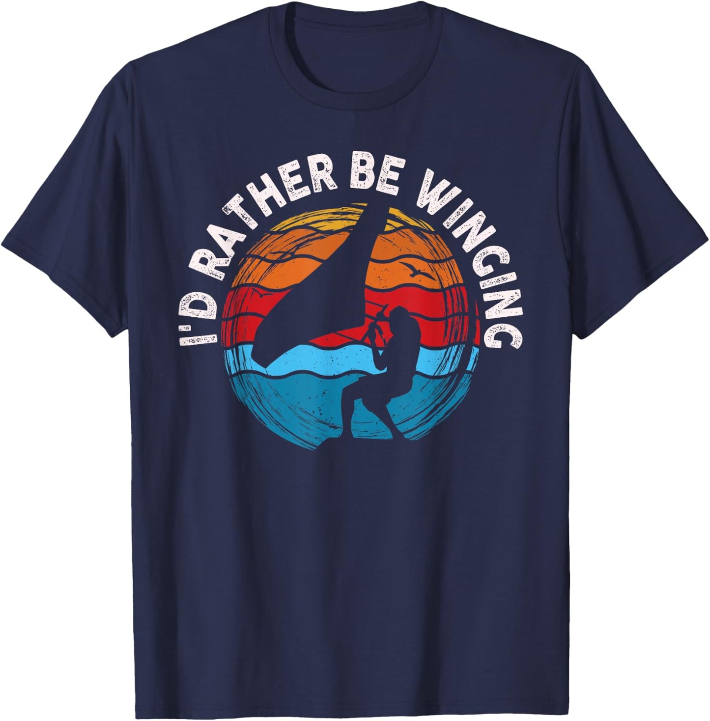 I'd Rather Be Winging Wing Foil Wingsurfing Foil Wing T-Shirt - T-Shirt | Navy