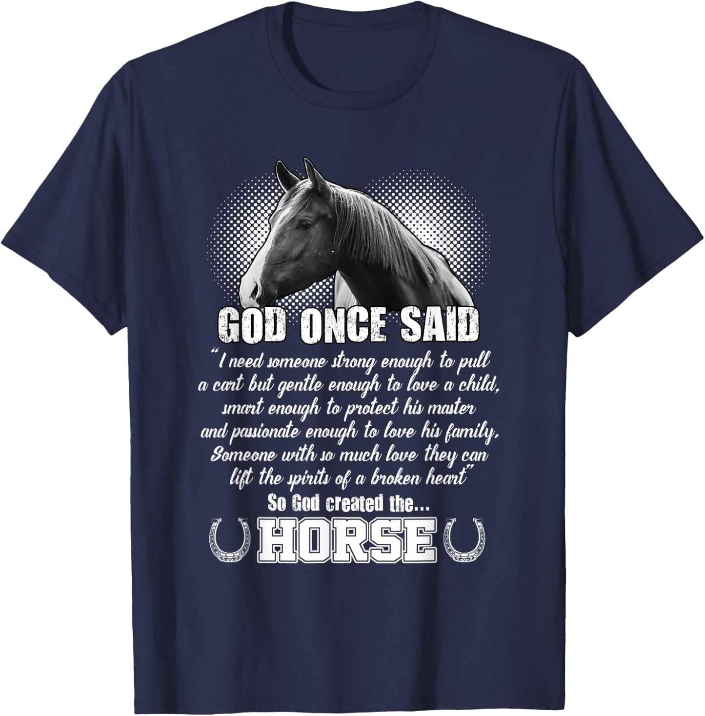 God Once Said - So God Created The Horse T-Shirt - T-Shirt | Navy